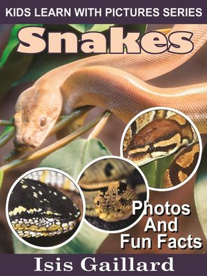 cover image of Snakes Photos and Fun Facts for Kids